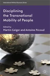 Book cover of Disciplining the Transnational Mobility of People by M. Geiger