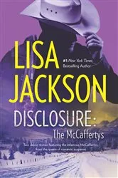Book cover of Disclosure: The McCaffertys by Lisa Jackson