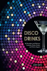 Book cover of Disco Drinks by Jassy Davis