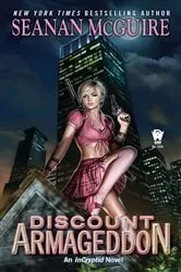 Book cover of Discount Armageddon by Seanan McGuire