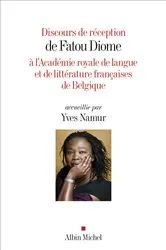 Book cover of Discours de réception de Fatou Diome à l'Académie royale de langue et de littérature françaises de Belgique accueillie par Yves Namur by Fatou Diome