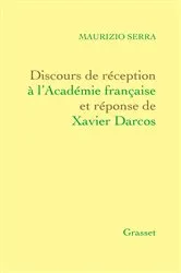 Book cover of Discours de réception à l'Académie française Et réponse de Xavier Darcos by Unknown