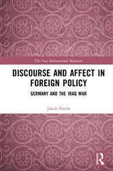 Book cover of Discourse and Affect in Foreign Policy by Jakub Eberle