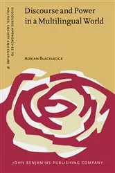 Book cover of Discourse and Power in a Multilingual World by Adrian Blackledge