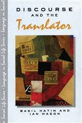 Book cover of Discourse and the Translator by B. Hatim