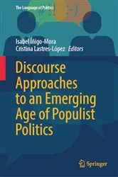Book cover of Discourse Approaches to an Emerging Age of Populist Politics by Isabel Íñigo-Mora