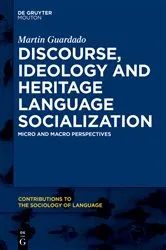 Book cover of Discourse, Ideology and Heritage Language Socialization by Martin Guardado