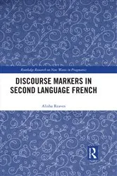 Book cover of Discourse Markers in Second Language French by Alisha Reaves