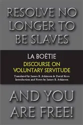 Book cover of Discourse on Voluntary Servitude by Etienne de La Boetie