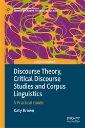 Book cover of Discourse Theory, Critical Discourse Studies and Corpus Linguistics by Katy Brown