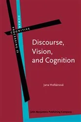 Book cover of Discourse, Vision, and Cognition by Jana Holšánová