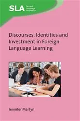 Book cover of Discourses, Identities and Investment in Foreign Language Learning by Jennifer Martyn