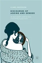 Book cover of Discourses of Ageing and Gender by Clare Anderson