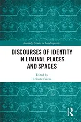 Book cover of Discourses of Identity in Liminal Places and Spaces by Unknown