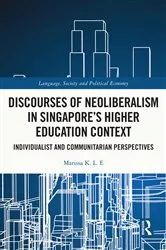 Book cover of Discourses of Neoliberalism in Singapore's Higher Education Context by Marissa K. L. E