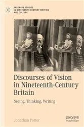 Book cover of Discourses of Vision in Nineteenth-Century Britain by Jonathan Potter