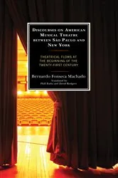Book cover of Discourses on American Musical Theatre between São Paulo and New York by Bernardo Fonseca Machado