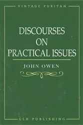 Book cover of Discourses on Practical Issues by John Owen