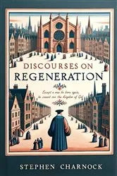 Book cover of Discourses on Regeneration by Stephen Charnock