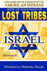 Book cover of Discourses on the Evidences of the American Indians Being the Descendants of Lost Tribes of Israel by Mordecai  Manuel Noah