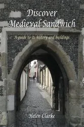 Book cover of Discover Medieval Sandwich by Helen Clarke
