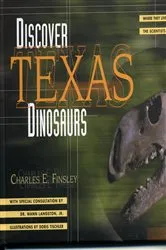 Book cover of Discover Texas Dinosaurs by Charles E. Finsley