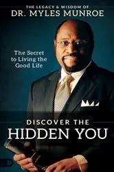 Book cover of Discover the Hidden You by Myles Munroe