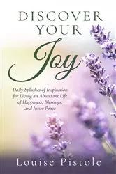 Book cover of Discover Your Joy by Louise Pistole