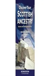 Book cover of Discover Your Scottish Ancestry (2nd ed.) by Graham Holton