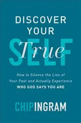 Book cover of Discover Your True Self by Chip Ingram