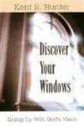 Book cover of Discover Your Windows by Kent R. Hunter