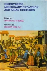 Book cover of Discoveries, Missionary Expansion and Asian Cultures by Teotonio R. de Souza
