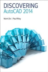 Book cover of Discovering AutoCAD 2014 (2-downloads) by Mark Dix