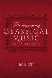 Book cover of Discovering Classical Music: Bartók by Ian Christians