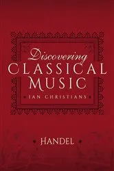 Book cover of Discovering Classical Music: Handel by Ian Christians