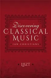 Book cover of Discovering Classical Music: Liszt by Ian Christians