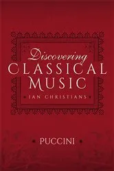 Book cover of Discovering Classical Music: Puccini by Ian Christians
