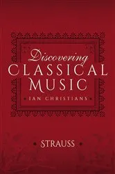 Book cover of Discovering Classical Music: Strauss by Ian Christians