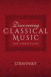 Book cover of Discovering Classical Music: Stravinsky by Ian Christians