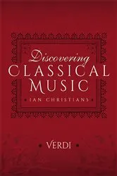 Book cover of Discovering Classical Music: Verdi by Ian Christians