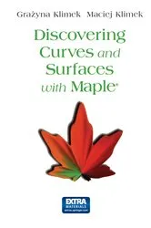 Book cover of Discovering Curves and Surfaces with Maple® by Maciej Klimek