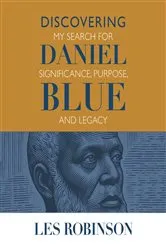 Book cover of Discovering Daniel Blue by Les Robinson