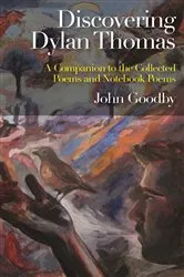 Book cover of Discovering Dylan Thomas by John Goodby