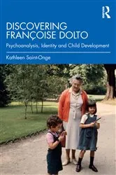 Book cover of Discovering Françoise Dolto by Kathleen Saint-Onge