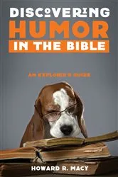 Book cover of Discovering Humor in the Bible by Howard R. Macy