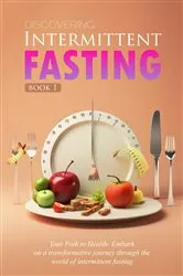 Book cover of Discovering Intermittent Fasting by Amee Ellsworth