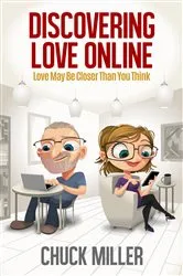 Book cover of Discovering Love Online by Chuck Miller