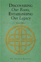 Book cover of Discovering Our Roots, Establishing Our Legacy by Patrick Blewett