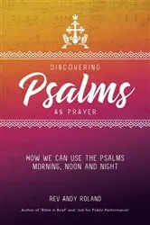 Book cover of Discovering Psalms as Prayer by Rev Andy Roland