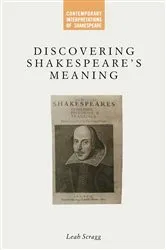 Book cover of Discovering Shakespeare's Meaning by Leah Scragg